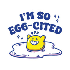 cute excited egg illustration with typography