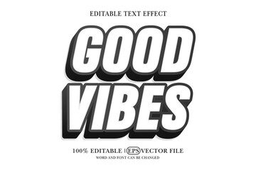good vibes text effect template with 3d bold type style Editable Text Effect