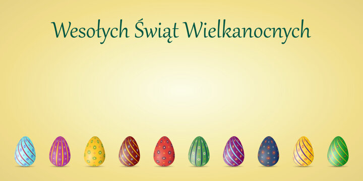 Happy Easter postcard or greeting card in Polish language, with traditional Easter symbols, painted eggs and text Wesolych Swiat Wielkanocnych, vector image, illustration, copy space.