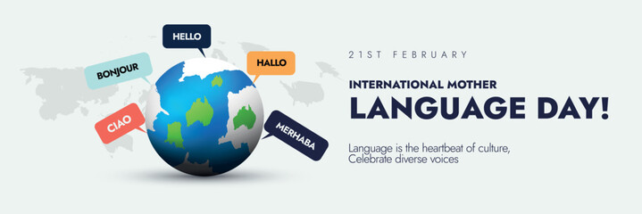 International Mother Language Day. 21st February International Mother language day celebration cover banner with earth globe and greetings in different languages to promote linguistic and diversity. - obrazy, fototapety, plakaty