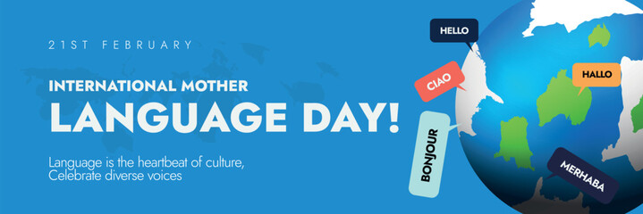 International Mother Language Day. 21st February International Mother language day celebration cover banner with earth globe and greetings in different languages to promote linguistic and diversity. © Sabeen