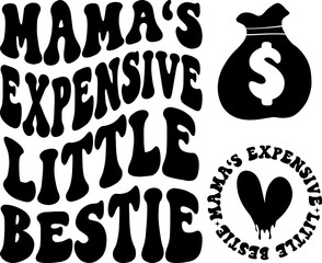 Mama's expensive little bestie, Funny Quote, Pocket and Back design 