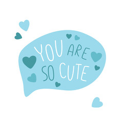 Valentine's day vector speech bubble with love message You are so cute blue. Cartoon icons, stickers, vector