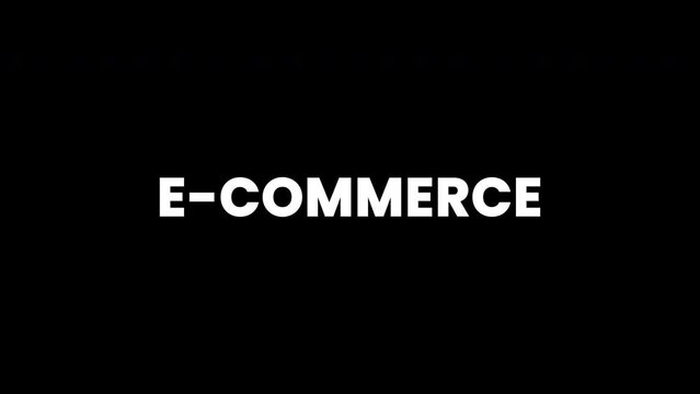 e-commerce text with glitch effects on a black background.