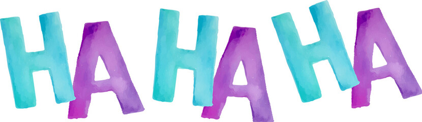 Watercolor quote HA HA HA