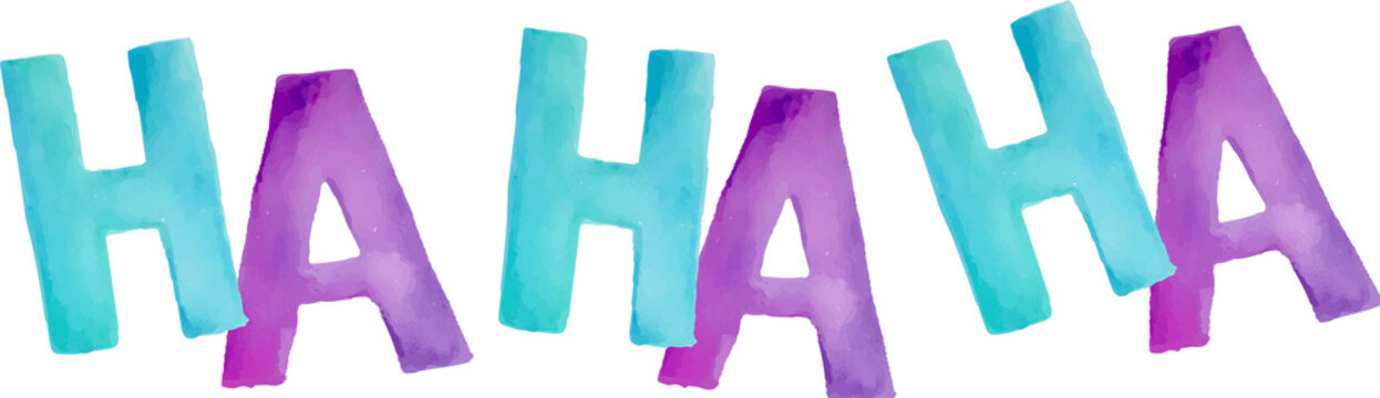 Watercolor quote HA HA HA