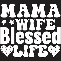 Mama Wife Blessed Life