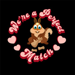 Valentines Retro Sublimation T shirt,  We're A Perfect Match