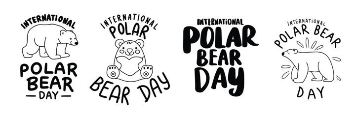 Obraz premium Collection of text banners International Polar Bear Day. Handwriting Holiday banners set Polar Bear Day. Hand drawn vector art.