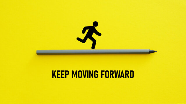 Keep moving forward is shown using the text