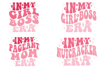 In My Girl Boss Era, In My Pageant Mom Era, In My Neurologist Era retro SVG T-shirt