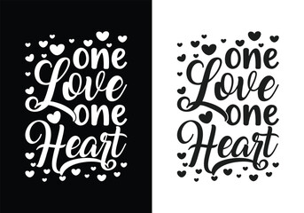 One love one heart valentine's day trendy typography t shirt design. love quotes typography t shirt design. printing, typography, and calligraphy	