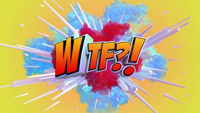 Cartoon explosion with message WTF!