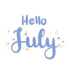 Obraz premium Hello July lettering