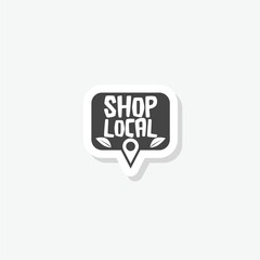 Shop local sign sticker isolated on gray background