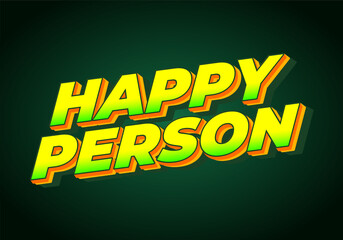 Obraz premium Happy person. Text effect in 3D effect and eye catching color