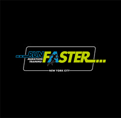Run Faster sport typography, t-shirt graphics, vectors illustration