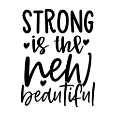Strong is the New Beautiful