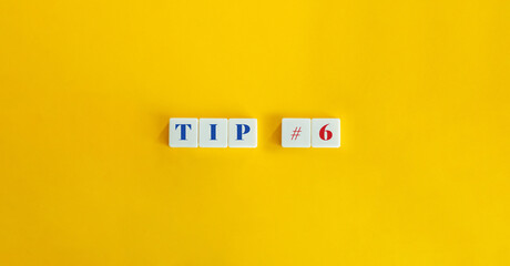 Tip 6 Banner. Useful Advice, Help, Counsel, Guidance or Piece of Information.