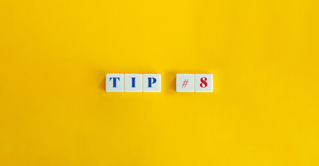 Tip 8 Banner. Useful Advice, Help, Counsel, Guidance or Piece of Information.