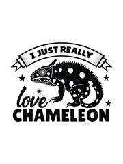I Just Really Love Chameleon t shirt design Template and poster design