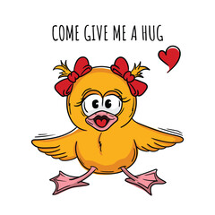 Cute little duck girl with heart and text Come give me a hug