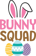 Bunny squad T-shirt, Happy Easter Shirts, Easter Bunny, Easter Hunting Squad, Easter Quotes, Easter Saying, Easter for Kids, March Shirt, Welcome Spring, Cut File For Cricut And Silhouette