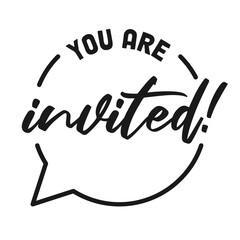 You are invited. Handwritten banner. Calligraphic invitation.