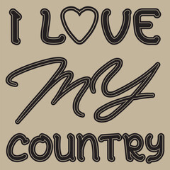 I Love My Country Vector T-Shirt Design