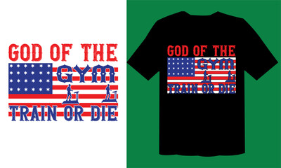 God Of The Gym Train Or Die  T shirt, Workout T Shirt Design