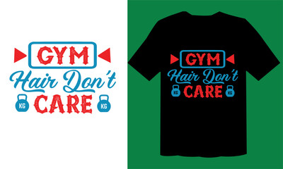 Gym Hair Don’t Care T shirt Free File, Workout Design, Gym T Shirt