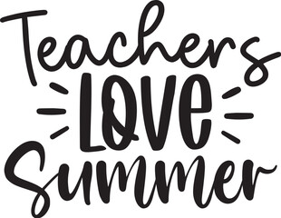 Teachers Love Summer
