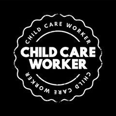 Child care worker text stamp, concept background