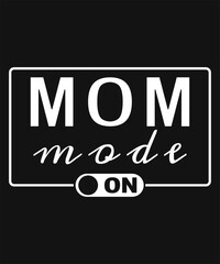 Mom Mode On