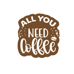 Coffee svg Coffee t shirt design t shirt banner Coffee investment isolated label lettering