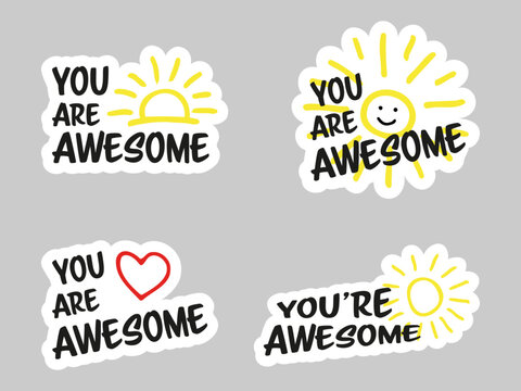 Set of vector colorful motivational inscription quotes in the form of stickers with positive affirmations. You are awesome.