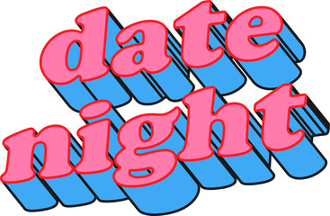 Date Night 3D Pink And Blue Vector Text Typography
