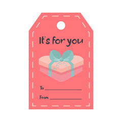 Valentines Day tag with heart gift box. Its for you lettering. Holiday gift label template.