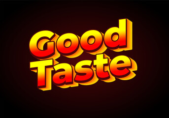 Good taste. Text effect in 3D look. Gradient yellow red color. dark red background color