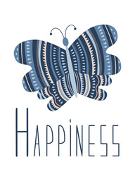 Rustic butterfly in blue colors with the inscription Happiness, poster