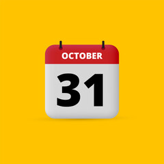 3D calendar date vector. Day of the month icon. Event date, schedule meeting appointment time. Reminder October 31