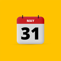 3D calendar date vector. Day of the month icon. Event date, schedule meeting appointment time. Reminder May 31