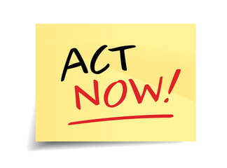 Act now!