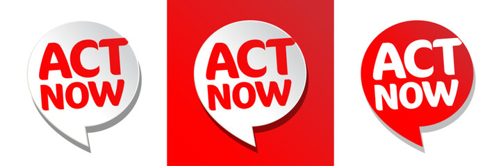 Act now