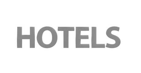 Hotels - silberne plakative 3D-Schrift, Urlaub, Übernachtung, Zimmer, Schlafen, Wellness,  Gastwirtschaft, Reise, Buchung, Freisteller
