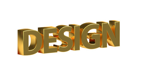Design - goldene plakative 3D-Schrift, Gestaltung, Mode, Architektur, Produktdesign, Webdesign, Grafikdesign, Layout, Rendering, gerendert, Freisteller, Alphakanal