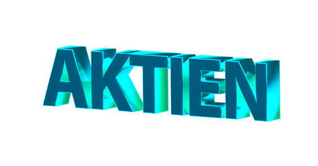 Aktien - hellblaue plakative 3D-Schrift, Business, Kaptal, Aktienhandel, Wertpapiere, Börse, Finanzmarkt, spekulieren, Gewinne, Investition
