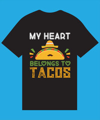 My Heart Belongs to Tacos Vector T Shirt Design