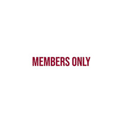 An abstract transparent cut out members only text type graphic design element.