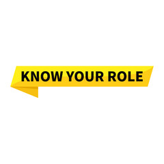 Know Your Role Yellow Ribbon Rectangle Shape For Information Announcement
